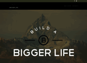 buildabiggerlife.com