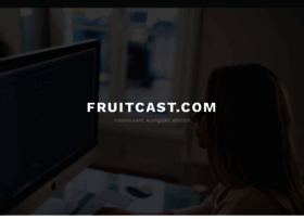 fruitcast.com