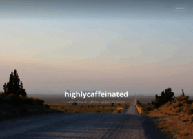 highlycaffeinated.com