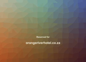 orangeriverhotel.co.za