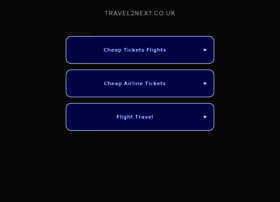 travel2next.co.uk