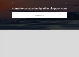 come-to-canada-immigration.blogspot.com