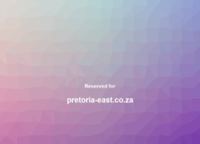 pretoria-east.co.za