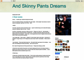 skinnypantsdreams.blogspot.com