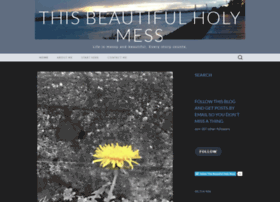 thisbeautifulholymess.com